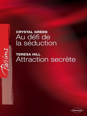cover image of Au défi de la séduction--Attraction secrète (Harlequin Passions)